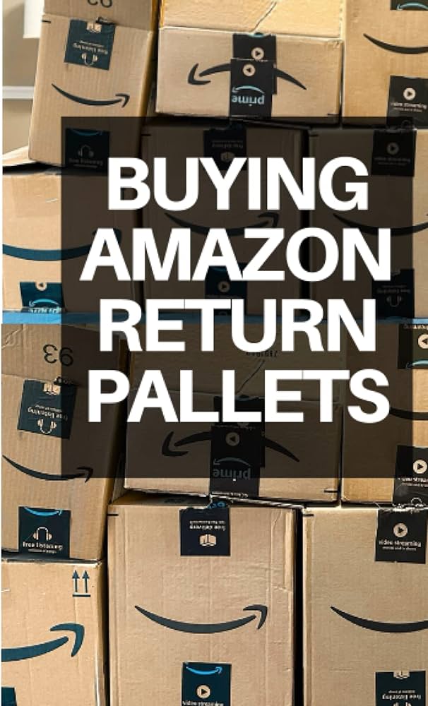 Assessing the Value of Amazon Return Pallets: A Retailer's Perspective